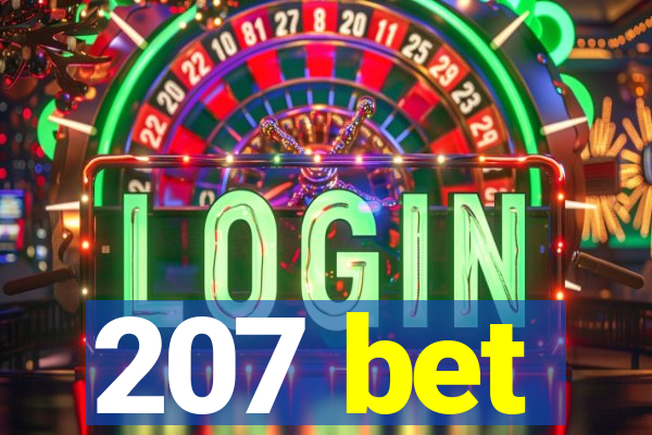 207 bet